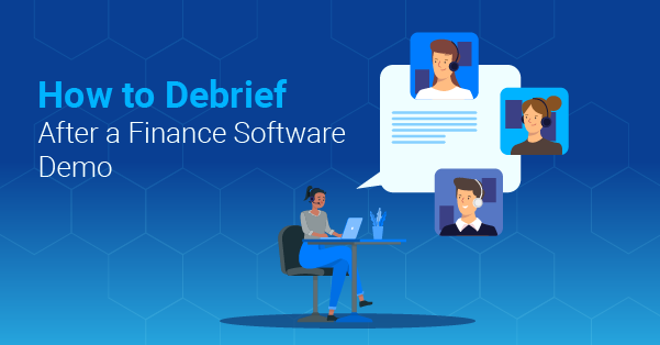 x_How to Debrief After a Finance Software Demo